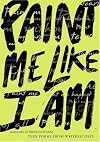 Paint Me Like I Am (Turtleback School & Library Binding Edition)