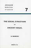 The social structure of ancient Israel : the institution of the family (beit 'ab) from the settlement to the end of the monarchy