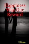 Happiness Was Our Reward