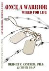 Once a Warrior: Wired For Life
