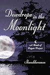 Dewdrops In The Moonlight: A Book of Pagan Prayer - Shanddaramon