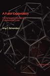 A Fuller Explanation: The Synergetic Geometry of R. Buckminster Fuller