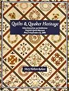 Quilts & Quaker Heritage: Selections From an Exhibition, Virginia Quilt Museum, May 3-September 22, 2008