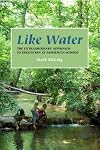 Like Water: The Extraordinary Approach to Education at Fairhaven School