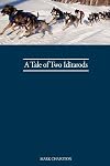 A Tale of Two Iditarods