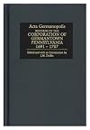 Acta Germanopolis: Records of the Corporation of Germantown, Pennsylvania, 1691-1707