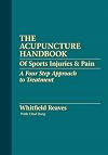 The Acupuncture Handbook of Sports Injuries & Pain