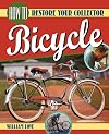 How to Restore Your Collector Bicycle (Bicycle Books)