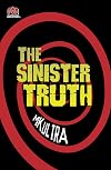 The Sinister Truth: Mk-Ultra