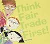 Think Fair Trade First