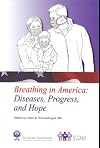 Breathing in America : diseases, progress, and hope