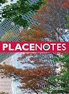 Placenotes - Seattle