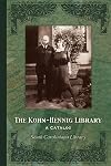 The Kohn-Hennig Library: A Catalog