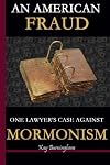 An American Fraud: One Lawyer's Case against Mormonism