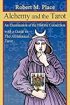 Alchemy and the Tarot: An Examination of the Historical Connection with a guide to The Alchemical Tarot