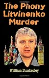 The Phony Litvinenko Murder