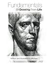 Fundamentals of Drawing from Life (Volume 1)