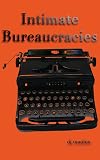 Intimate Bureaucracies: A Manifesto