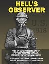 Hell's Observer: The Epic Wartime Journal of Private William J. Graham, American Expeditionary Forces