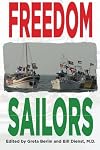 Freedom Sailors: The Maiden Voyage of the Free Gaza movement and how we succeeded in spite of ourselves.