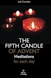 The fifth Candle of Advent: Meditations for each day (Volume 1)
