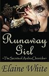 Runaway Girl: The Secrets of Avelina Chronicles (Volume 1)