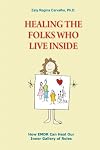 Healing the Folks Who Live Inside: How EMDR Can Heal Our Inner Gallery of Roles