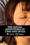 The Sexual Adventures of Time and Space