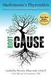 Hashimoto's Thyroiditis: Lifestyle Interventions for Finding and Treating the Root Cause