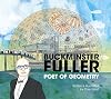 Buckminster Fuller: Poet of Geometry
