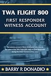 TWA Flight 800 First Responder Witness Account