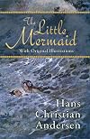 The Little Mermaid (With Original Illustrations)