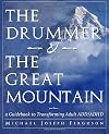 The Drummer and the Great Mountain - A Guidebook to Transforming Adult ADD/ADHD