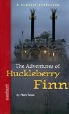 The Adventures of Huckleberry Finn: Nextext Classic Retelling