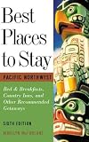 Best Places to Stay: Pacific Northwest