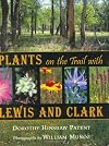 Plants on the Trail with Lewis and Clark (Lewis & Clark Expedition)
