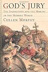 God's Jury: The Inquisition and the Making of the Modern World