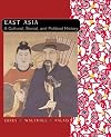 East Asia, a Cultural, Social, and Political History