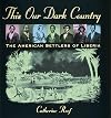 This Our Dark Country: The American Settlers of Liberia