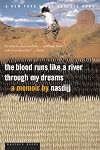 The Blood Runs Like a River Through My Dreams