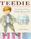 Teedie: The Story of Young Teddy Roosevelt