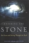 Entering the Stone: On Caves and Feeling Through the Dark