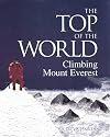 The Top of the World: Climbing Mount Everest