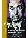 Abriendo Puertas: Antologia de literatura en espanol Tomo I (Spanish Edition)