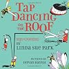 Tap Dancing on the Roof