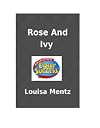 Rose And Ivy (Early Success)