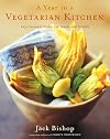 A Year in a Vegetarian Kitchen: Easy Seasonal Dishes for Family and Friends