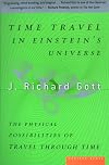 Time Travel in Einstein's Universe : The Physical Possibilities of Travel Through Time