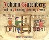Johann Gutenberg and the Amazing Printing Press