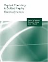 Physical Chemistry: A Guided Inquiry: Thermodynamics